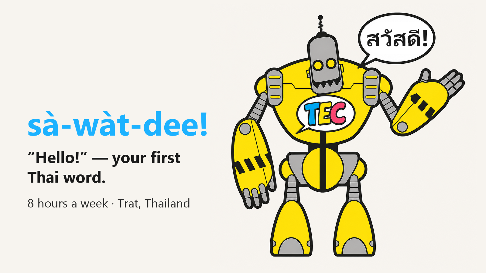 The TEC robot says sawatdee — hello, your first Thai word